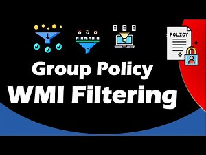 Fundamentals of Group Policy WMI Filtering #wmi #group