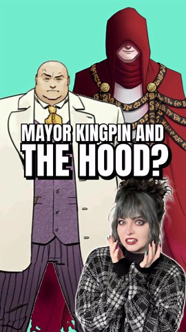 the hood & mayor fisk: marvel comic lore deep dive
