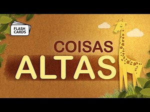 [ Cartões ] Coisas ALTAS #flashcards #comvoz