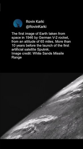 The first image of Earth taken from space in 1946 by a suborbital rocket