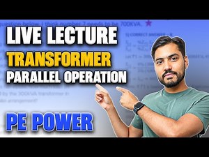 PE Power Live Lecture: Transformer Parallel Operation Explained