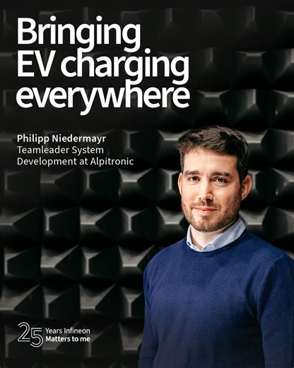 Accelerating Electric Mobility with Innovative Solutions 🚗⚡ Infineon is celebrating 25 years of innovation in mobility. Our semiconductors are enabling the development of faster, more efficient, and more convenient electric vehicle charging solutions. We're proud to partner with innovators like Philipp Niedermayr, Teamleader System Development at Alpitronic, who are shaping the future of electric vehicle charging. Together, we're working to make electric vehicle charging a seamless and convenie