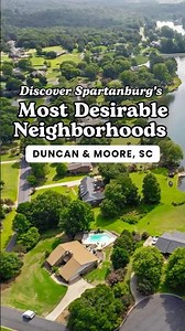 Discover Spartanburg’s Most Desirable Neighborhoods | Duncan & Moore, SC