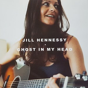 Jill Hennessy - Ghost In My Head
