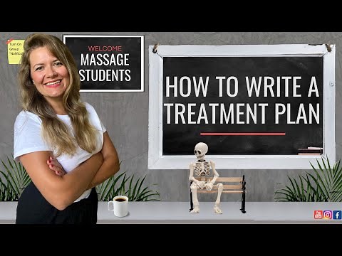How to Write a Treatment Plan / Massage Treatment Plans