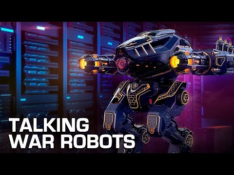 We've fixed the lag — TALKING WAR ROBOTS