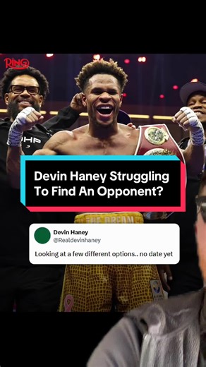 Devin Haney Faces Challenges in Finding a Boxing Opponent