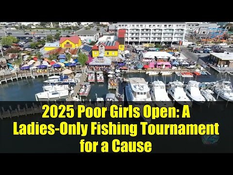 2025 Poor Girls Open: A Ladies-Only Fishing Tournament for a Cause