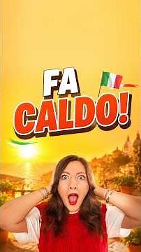 Come dire FA CALDO a ogni livello (Alternative da Principiante ad Avanzato)