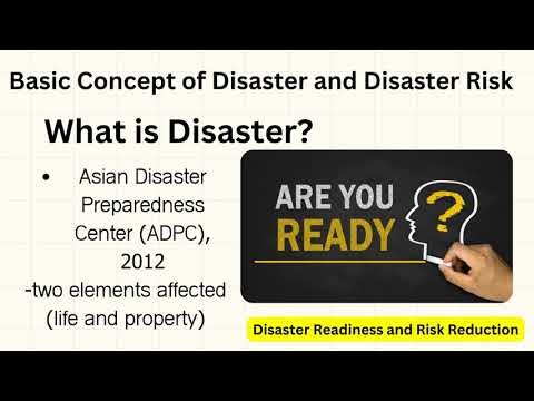 Disaster Readiness and Risk Reduction (DRRR) Week 1. Basic Concept of Disaster and Disaster Risk
