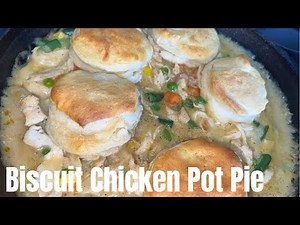 Quick 30 Minute Recipe: Biscuit Chicken Pot Pie