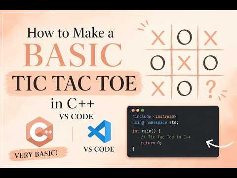 How to Make a Basic Tic Tac Toe Game in C++ | VS Code Tutorial