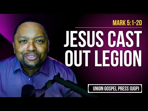 Mark 5:1-20 | Jesus Cast Out Legion