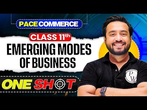 Emerging Modes Of Business Class 11 One Shot | Chapter 5 | Class 11 Business Studies🎯| Pace Commerce