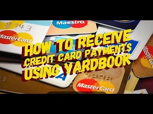 How To Setup & Receive Credit Card Payments Using Yardbook