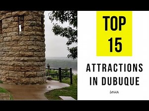 Top 15. Best Tourist Attractions & Things to Do in Dubuque, Iowa