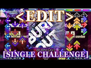 【DDR XX EDIT】 BURN OUT [SINGLE CHALLENGE] Lv.19