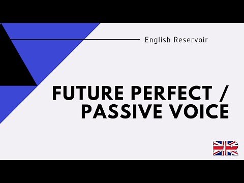 Future Perfect / passive voice