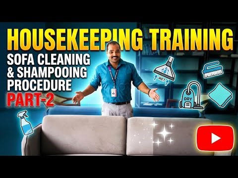 HOUSEKEEPING TRAINING | SOFA CLEANING & SHAMPOOING PROCEDURE SOP STEP BY STEP