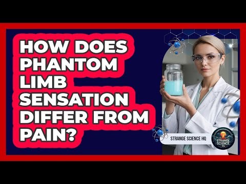 How Does Phantom Limb Sensation Differ From Pain?