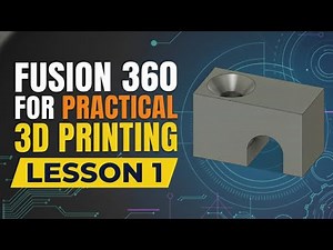 Fusion 360 For Practical 3D Printing Lesson 1 #diy