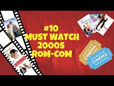 10 Must Watch 2000s Rom Com - Let me know your Favourites