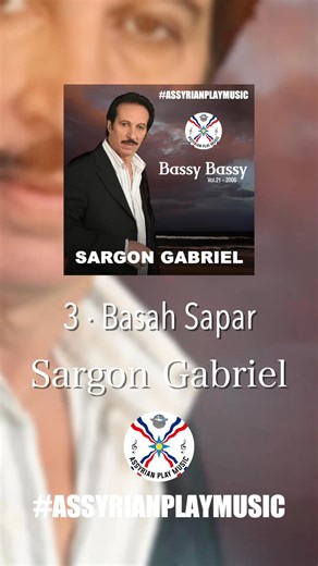 Sargon Gabriel 3 · Basah Sapar | Assyrian Play Music