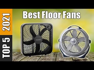 Best Floor Fans 2021 : Top 5 Floor Fans Reviews