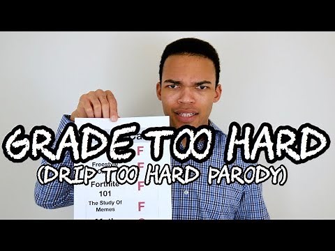 Grade Too Hard (Drip Too Hard Parody) ft. Substitute Teacher