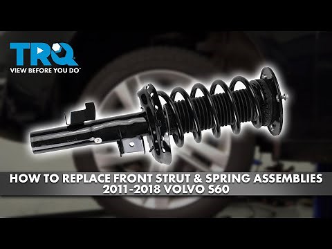 How to Replace Front Strut & Spring Assemblies 2011-2018 Volvo S60