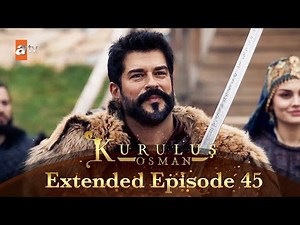 Kurulus Osman Urdu | Extended Episodes | Season 6 - Episode 45