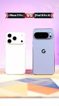 iPhone 17 Pro vs Pixel 10 Pro XL ! 🔥