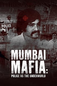Watch And Download Movie Video Mumbai Mafia: Police vs the Underworld For Free!