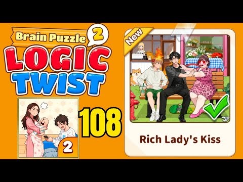 Brain puzzle 2 logic twist level 108 solution walkthrough ( rich lady's kiss )