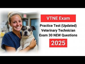 VTNE Practice Test (Updated 2025) Veterinary Technician Exam 30 NEW Questions