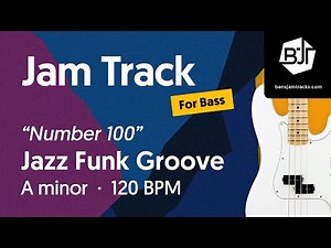 Jazz Funk Groove Jam Track in A minor (for bass) "Number 100" - BJT #100