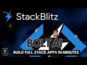VL Extras | Bolt.new & StackBlitz: AI is Changing Full Stack Development Forever!
