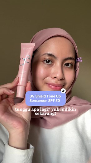NEW UV Shield Tone Up Sunscreen SPF 50, sunscreen primer dengan natural tone up yang nyaman dipakai sehari-hari🥰 #primersunscreen #toneupsunscreen