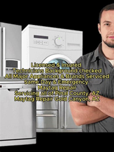 Maytag Repair Gold Canyon, AZ 623 257 3280