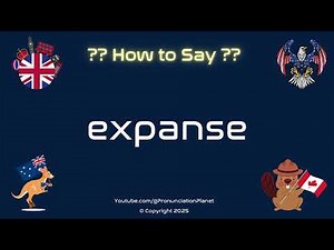 🌌 🌍 How to Pronounce expanse? (CORRECTLY) | Pronunciation Planet