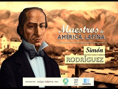 SIMÓN RODRÍGUEZ- Serie Maestros de América Latina