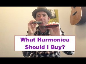 What Harmonica should I buy? $10, $100?
