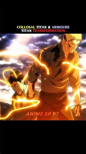 Collosal Titan and armour Titan transformation 🔥 #attackontitan #shorts #animeedit #shortvideo