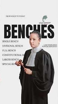 Benches of Court Explained| Single Bench, Division Bench, Full Bench, Constitutional Bench & Special