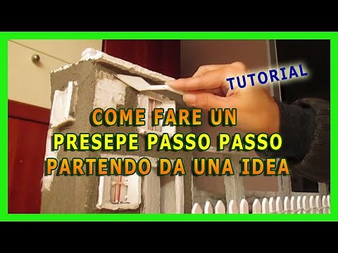 COME FARE PASSO PASSO UN PRESEPE PARTENDO DA UNA IDEA - Tutorial per chi è inesperto || Parte 5/6