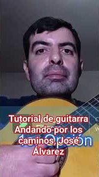Tutorial de guitarra Andando por los caminos, José Álvarez. @Compartiendomusica-vj3dc #tutorial
