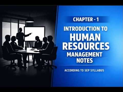 Notes of HRM chapter 1, Introduction to Human resource management, according to SEP syllabus.