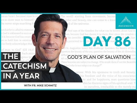 Day 86: God’s Plan of Salvation — The Catechism in a Year (with Fr. Mike Schmitz)