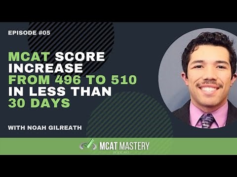 MCAT Score Increase From 496 to 510 in 30 DAYS | How Noah Did It