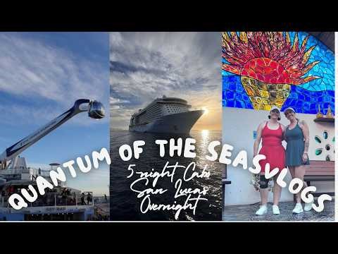 Quantum of the Seas 5-Night Cabo San Lucas Overnight Vlog